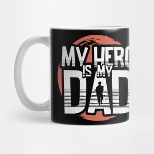 My Hero is My Dad - Veteran Mug